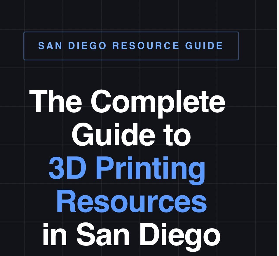 The Complete Guide to 3D Printing Resources in San Diego