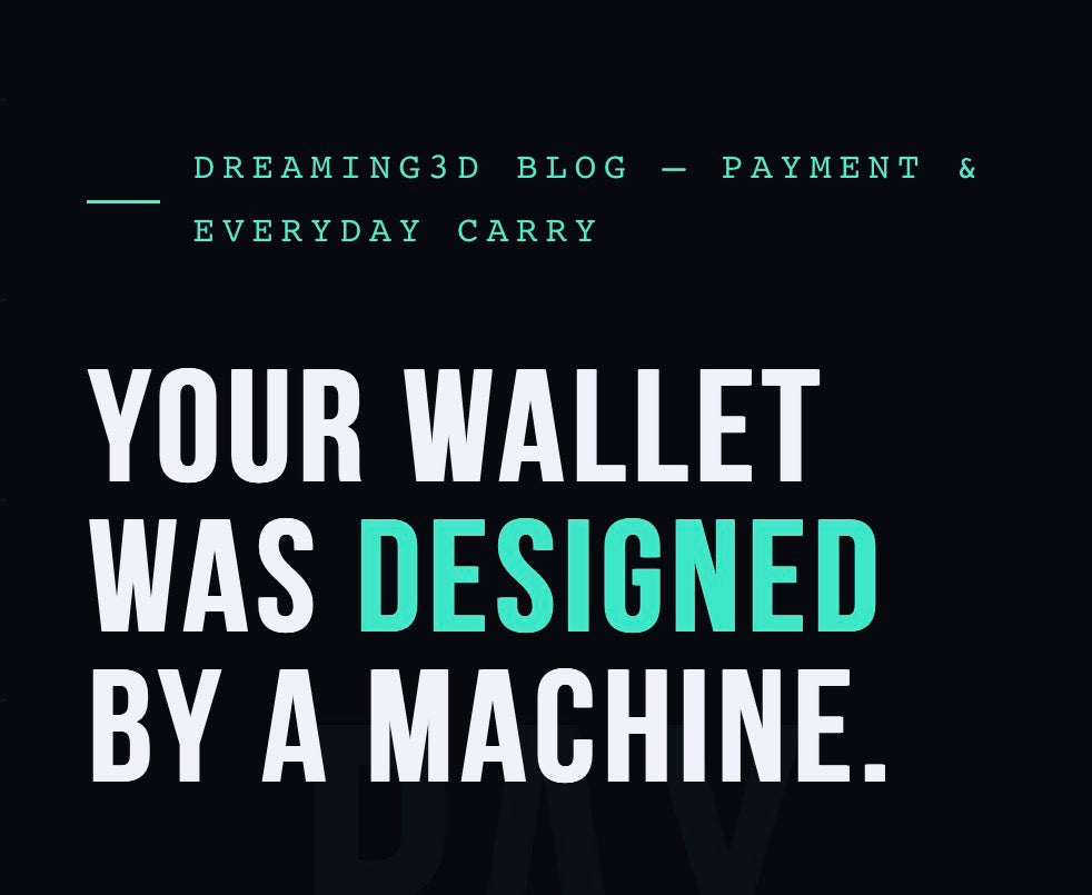 Your Wallet Was Designed By a Machine.