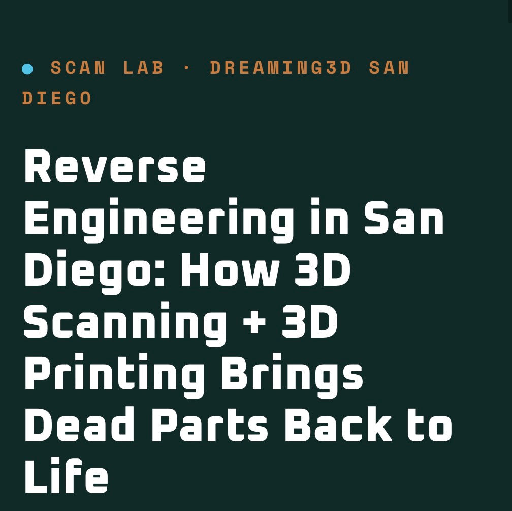 Reverse Engineering in San Diego: How 3D Scanning + 3D Printing Brings Dead Parts Back to Life